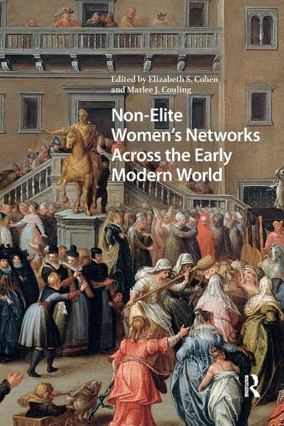 Non-Elite Women’s Networks Across the Early Modern World