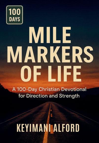 Mile Markers of Life