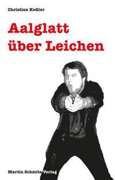 Aalglatt über Leichen