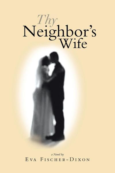 THY NEIGHBOR’S WIFE