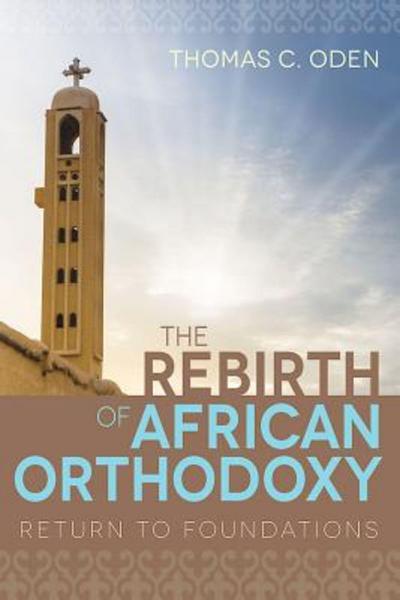 The Rebirth of African Orthodoxy