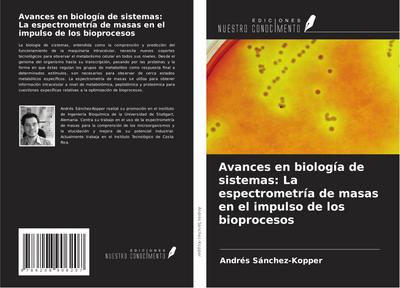 Avances en biología de sistemas: La espectrometría de masas en el impulso de los bioprocesos
