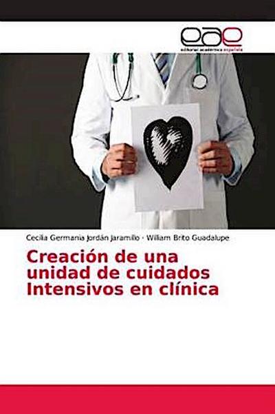 Creación de una unidad de cuidados Intensivos en clínica