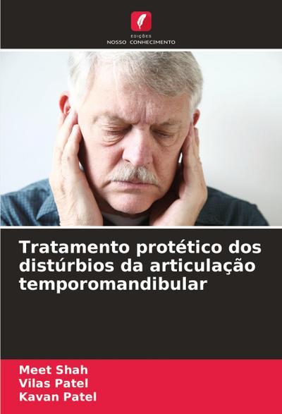 Tratamento protético dos distúrbios da articulação temporomandibular
