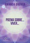 Poema Sobre... Viver...