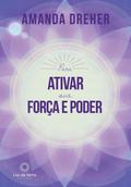 Para Ativar sua Força e Poder