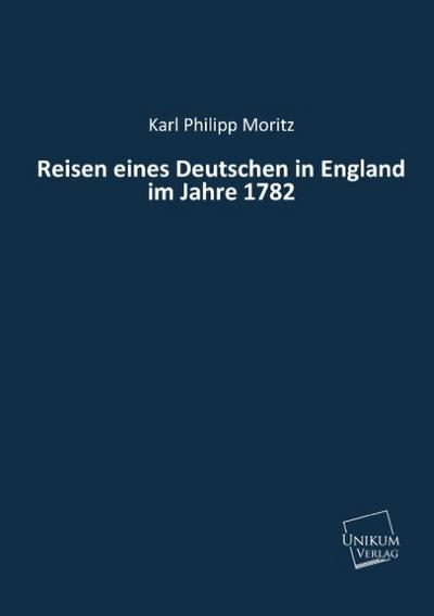 Reisen eines Deutschen in England im Jahre 1782