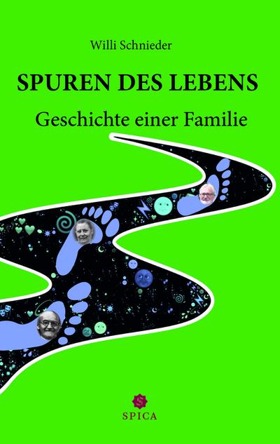 Spuren des Lebens: Geschichte einer Familie