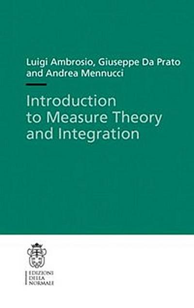 Introduction to Measure Theory and Integration