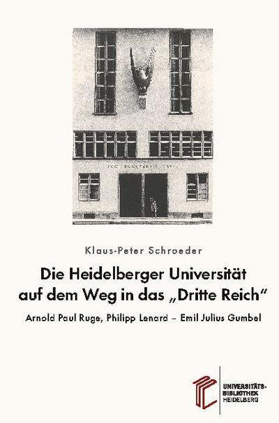 Die Heidelberger Universität auf dem Weg in das "Dritte Reich"