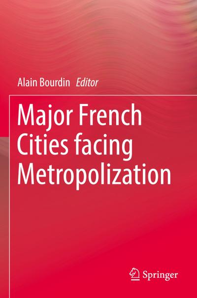 Major French Cities facing Metropolization