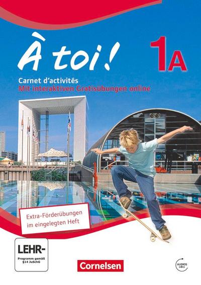 À toi! 1A. Carnet d’activités mit Audios Online und eingelegtem Förderheft