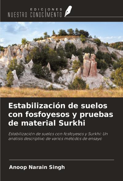 Estabilización de suelos con fosfoyesos y pruebas de material Surkhi