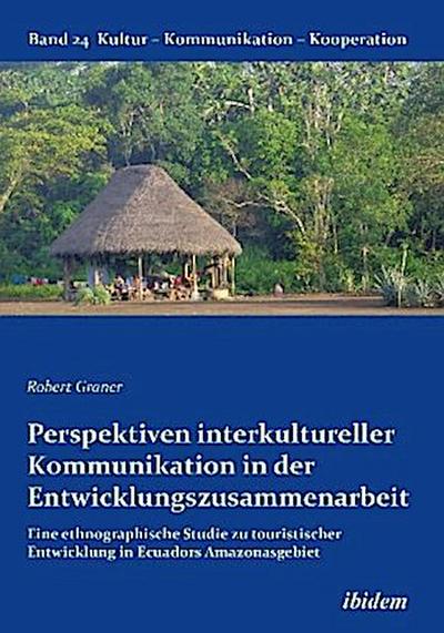 Perspektiven interkultureller Kommunikation in der Entwicklungszusammenarbeit