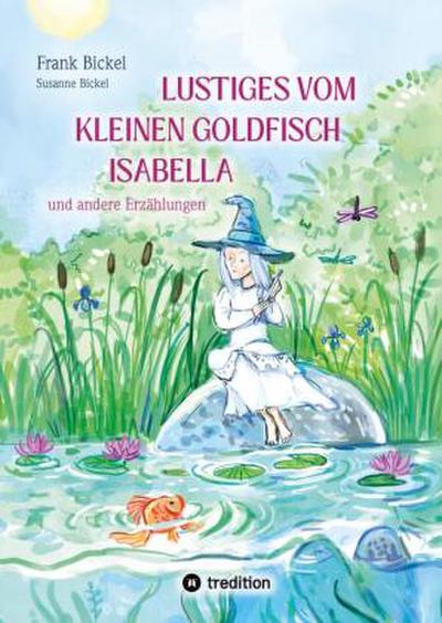 Lustiges vom kleinen Goldfisch Isabella