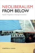 Neoliberalism from Below