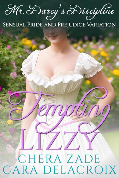 Tempting Lizzy: Mr. Darcy’s Discipline (Darcy’s Honeymoon Heat, #5)