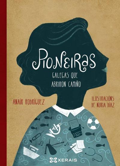 Pioneiras : galegas que abriron camiño