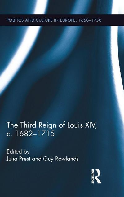 The Third Reign of Louis XIV, c.1682-1715
