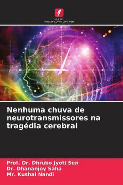 Nenhuma chuva de neurotransmissores na tragédia cerebral