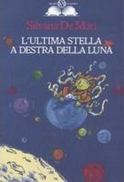 L’ ultima stella a destra della luna