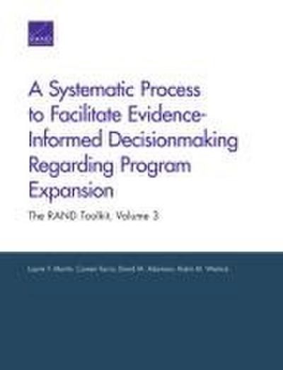 A Systematic Process to Facilitate Evidence-Informed Decisionmaking Regarding Program Expansion