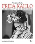Faszination Frida Kahlo