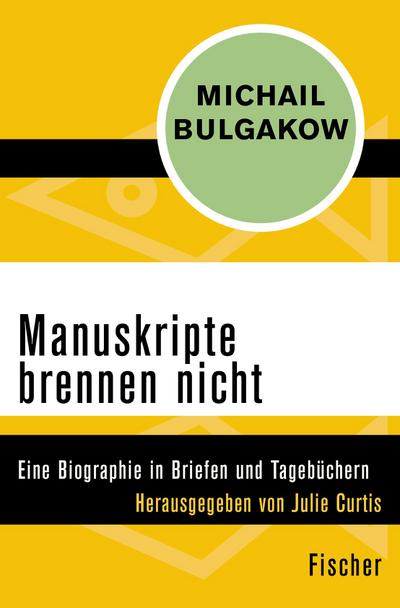 Bulgakow, M: Manuskripte brennen nicht