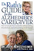 Dr Ruth’s Guide for the Alzheimer’s Caregiver
