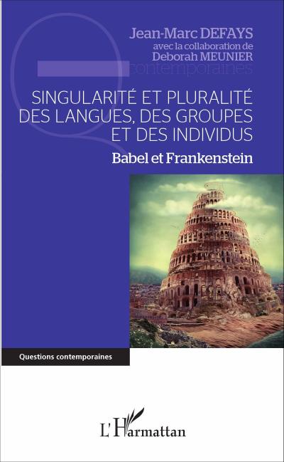Singularite et pluralite des langues, des groupes et des individus