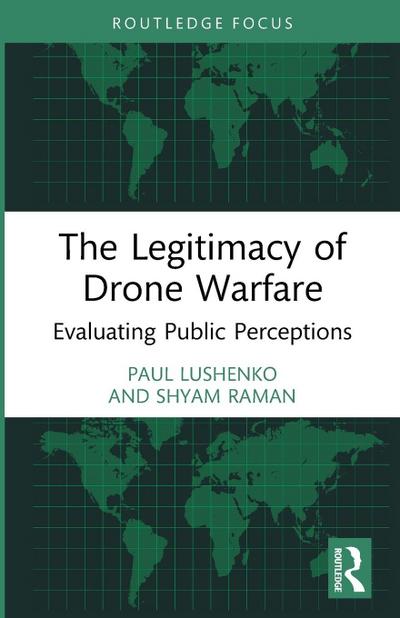The Legitimacy of Drone Warfare