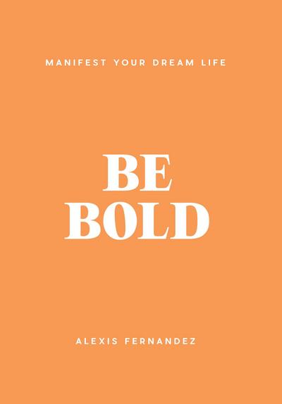 Be Bold