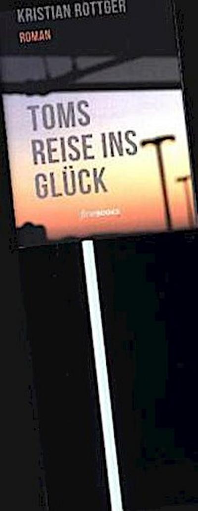 Toms Reise ins Glück