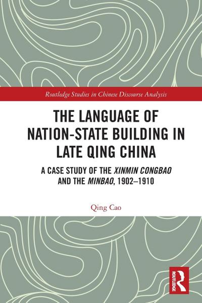 The Language of Nation-State Building in Late Qing China