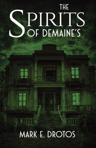 The Spirits of DeMaine’s