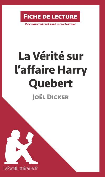 La Vérité sur l’affaire Harry Quebert de Joël Dicker (Fiche de lecture)