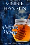 Murder, Honey (Carol Sabala Mysteries, #1)