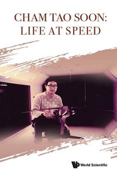 Cham Tao Soon: Life at Speed
