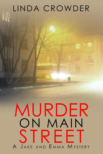 Murder on Main Street (Jake and Emma Mysteries, #2)