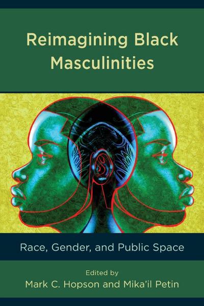 Reimagining Black Masculinities