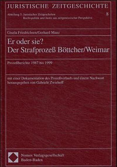 Er oder sie? Der Strafprozeß Böttcher/Weimar