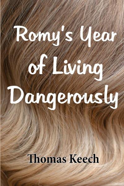 Romy’s Year of Living Dangerously
