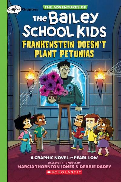 Frankenstein Doesn’t Plant Petunias: A Graphix Chapters Book (the Adventures of the Bailey School Kids #2)