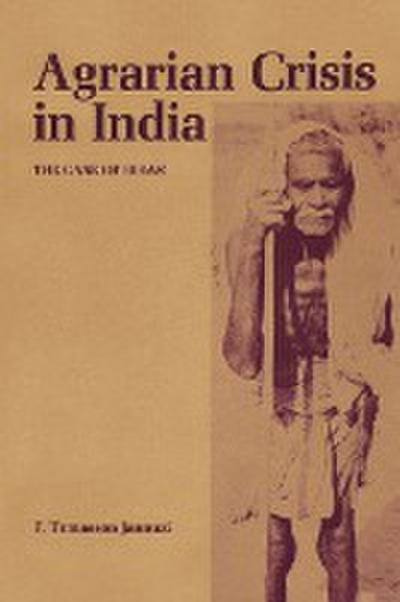 Agrarian Crisis in India - F. Tomasson Jannuzi