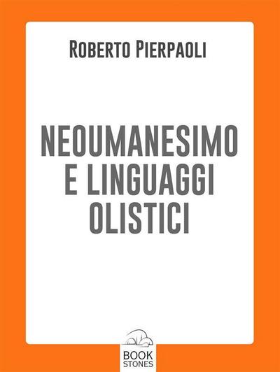 Neoumanesimo e linguaggi olistici