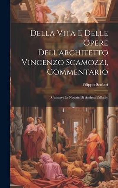 Della vita e delle opere dell’architetto Vincenzo Scamozzi, commentario