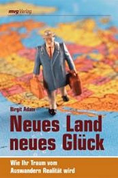 Neues Land, neues Glück