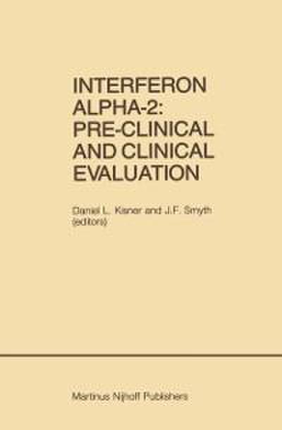 Interferon Alpha-2: Pre-Clinical and Clinical Evaluation