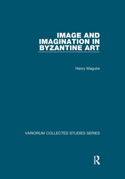 Image and Imagination in Byzantine Art