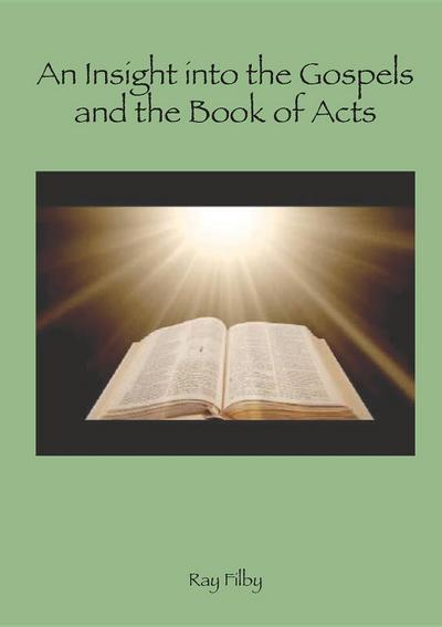 An Insight into the Gospels and the Book of Acts